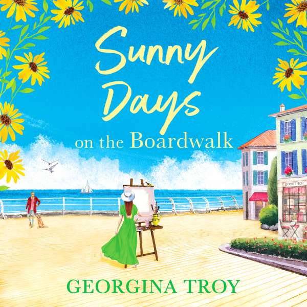 Sunny Days on the Boardwalk - The Boardwalk Series, Book 4 (Unabridged) von Georgina Troy