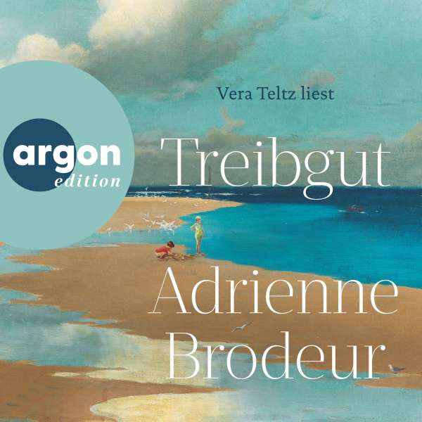 Treibgut (Ungekürzte Lesung) von Adrienne Brodeur