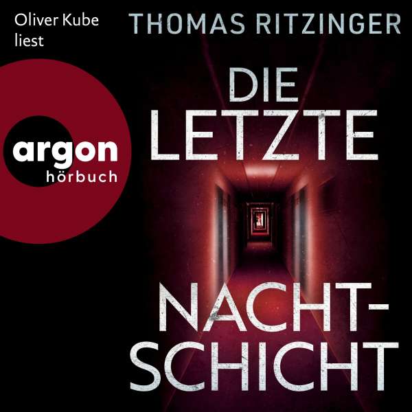 Die letzte Nachtschicht (Ungekürzte Lesung) von Thomas Ritzinger