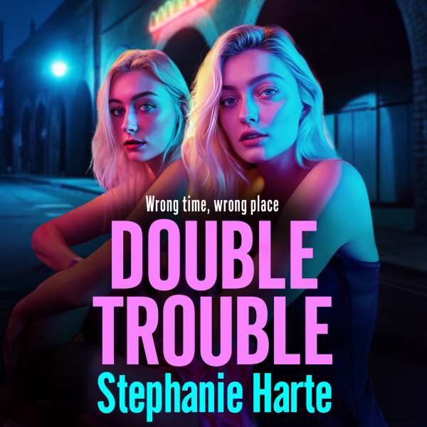 Double Trouble (Unabridged) von Stephanie Harte