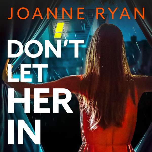 Don't Let Her In (Unabridged) von Joanne Ryan