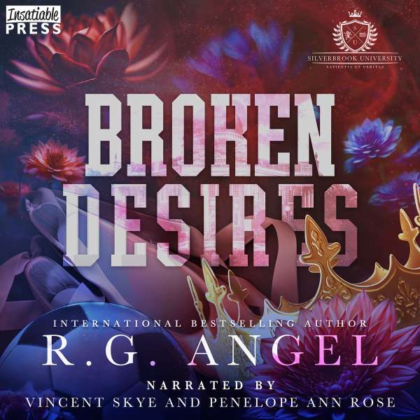 Broken Desires - Silverbrook University, Book 3 (Unabridged) von R.G. Angel