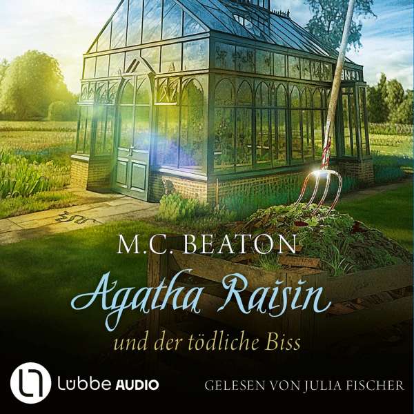 Agatha Raisin und der tödliche Biss - Agathe Raisin, Teil 23 von M. C. Beaton