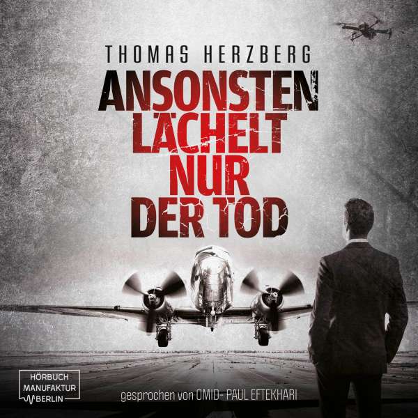 Ansonsten lächelt nur der Tod (ungekürzt) von Thomas Herzberg