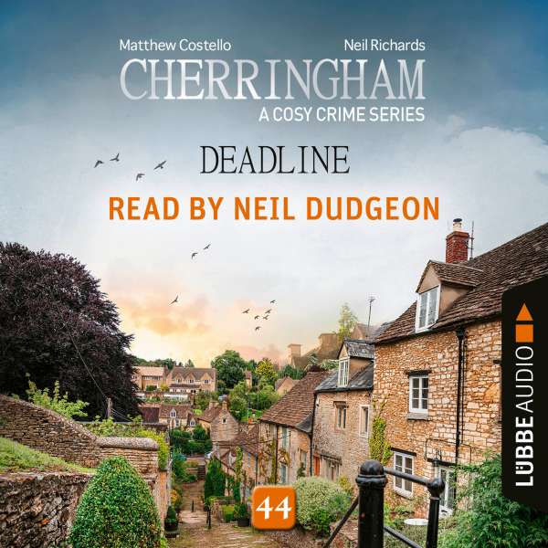 Deadline - Cherringham, Episode 44 (Unabridged) von Matthew Costello